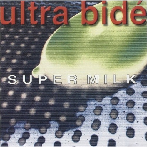 Ultra Bidé - Super Milk