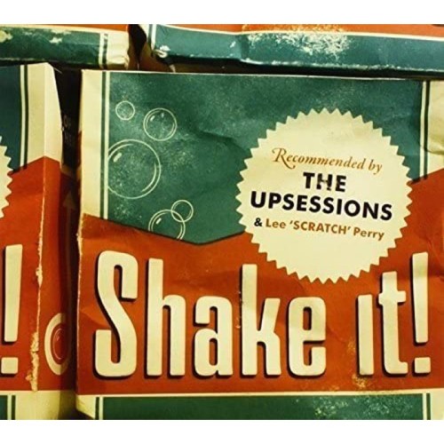 The Upsessions & Lee 'Scratch' Perry - Shake It!