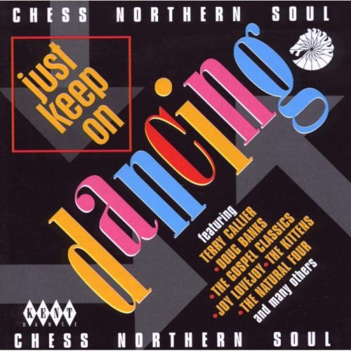 Various Artists - Just Keep On Dancing - Chess Northern Soul