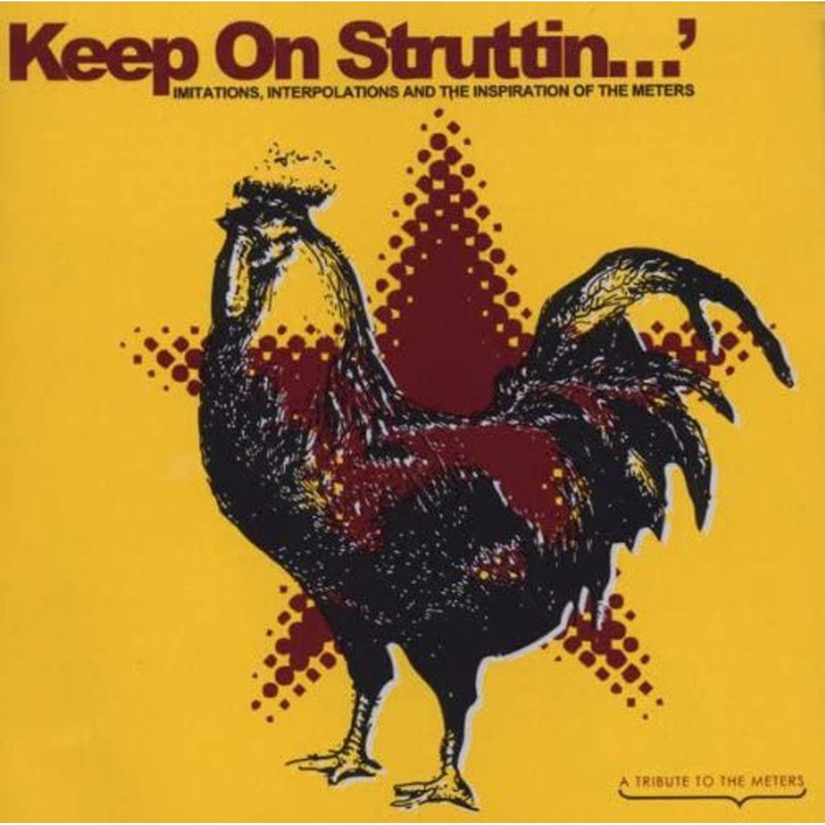 Various Artists - Keep On Struttin…' - Imitations, Interpolations And The Inspiration Of The Meters