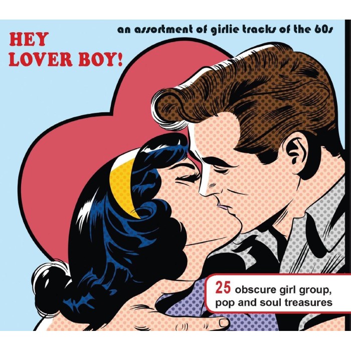 Various Artists - Hey Lover Boy! (An Assortment Of Girlie Tracks From The 60s)