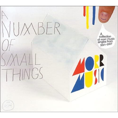 Various Artists - Number Of Small Things - A Collection Of Morr Music Singles From 2001-2007
