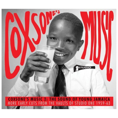 Various Artists - Coxsone's Music 2: The Sound Of Young Jamaica - More Early Cuts From The Vaults Of Studio One 1959-63