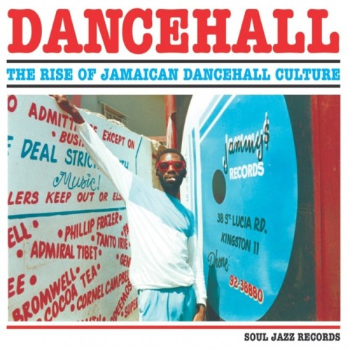 Various Artists - Dancehall - The Rise Of Jamaican Dancehall Culture