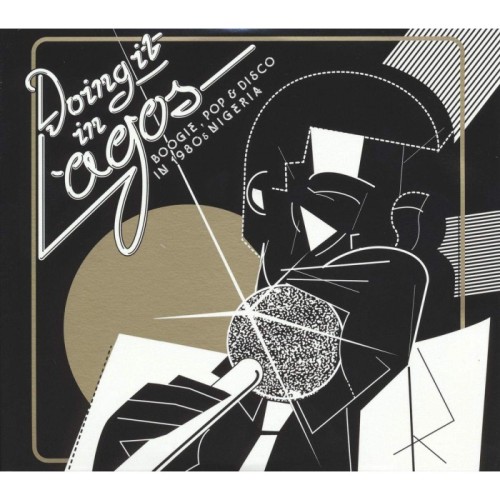 Various Artists - Doing It In Lagos: Boogie, Pop & Disco In1980s Nigeria