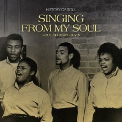 Various Artists - Singing From My Soul: Soul Chronology 5
