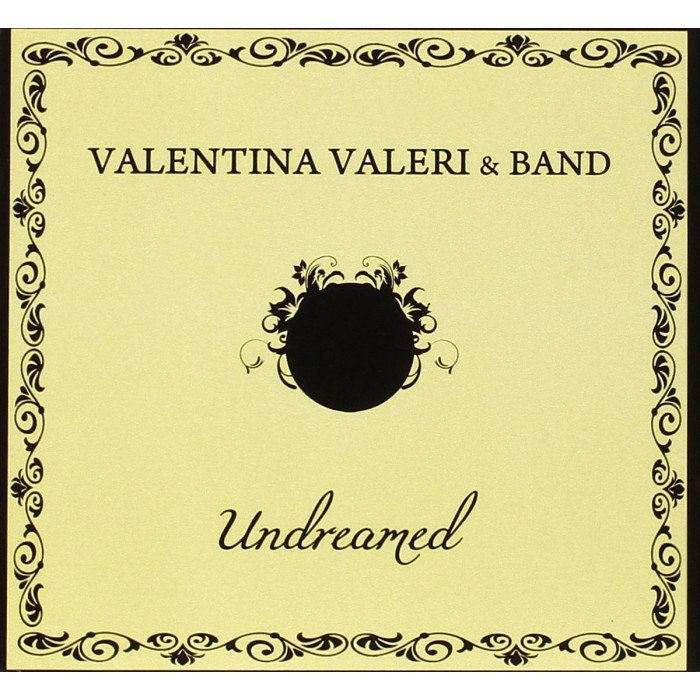 Valentina Valeri & Band - Undreamed