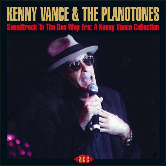 Kenny Vance And The Planotones - Soundtrack To The Doo Wop Era: A Kenny Vance Collection