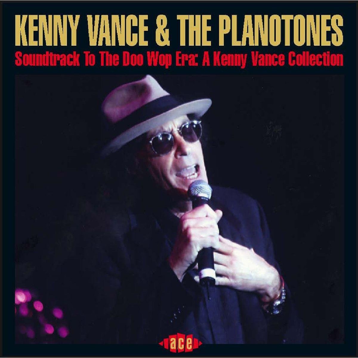Kenny Vance And The Planotones - Soundtrack To The Doo Wop Era: A Kenny Vance Collection