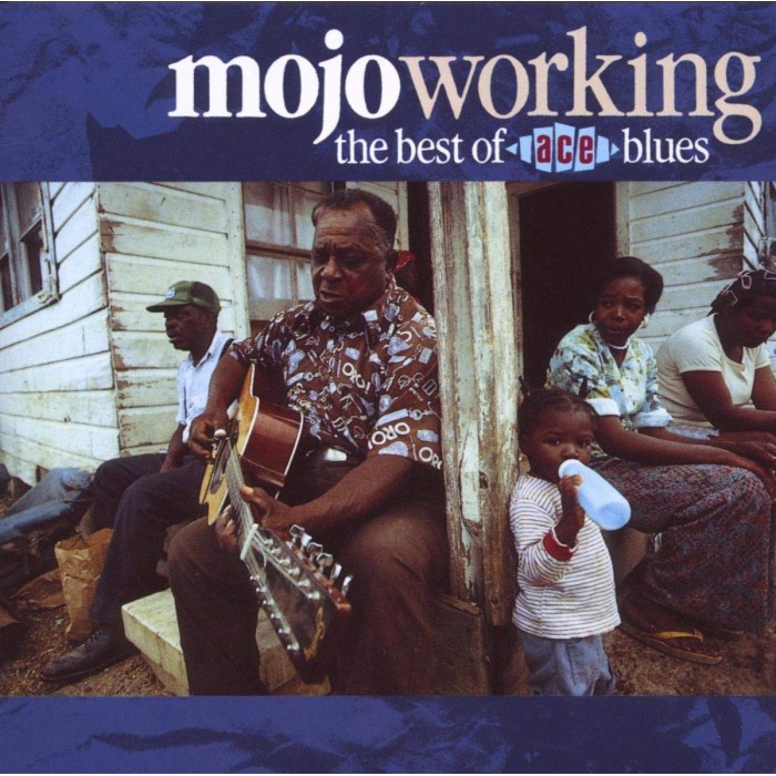 Various Artists - Mojo Working: The Best Of Ace Blues
