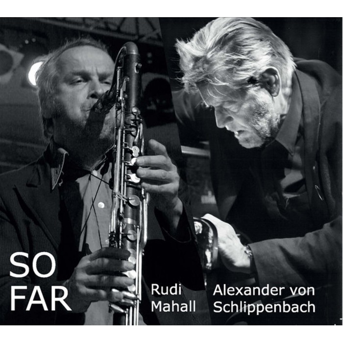 Rudi Mahall & Alexander Von Schlippenbach - So Far