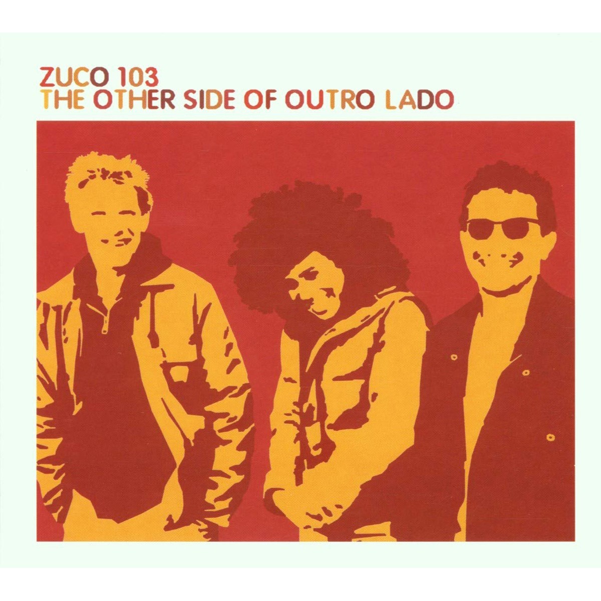 Zuco 103 - Other Side Of Outro Lado