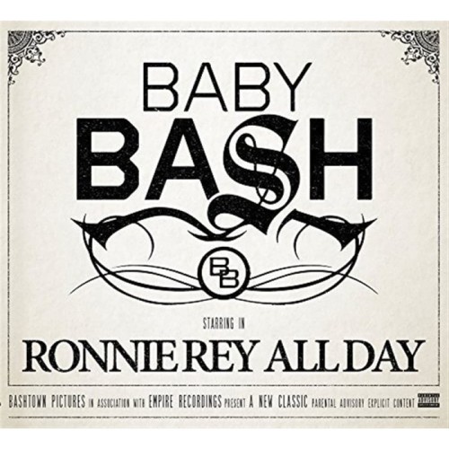 Baby Bash - Ronnie Rey All Day