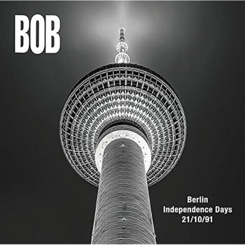 Bob - Berlin Independence Days 21/10/1991 (Double Sided A3 Poster)