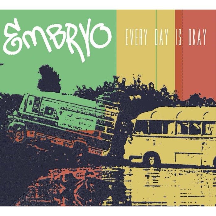 Embryo - Every Day Is Okay
