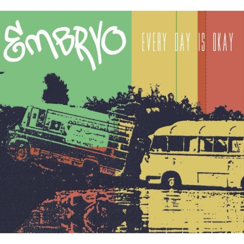 Embryo - Every Day Is Okay
