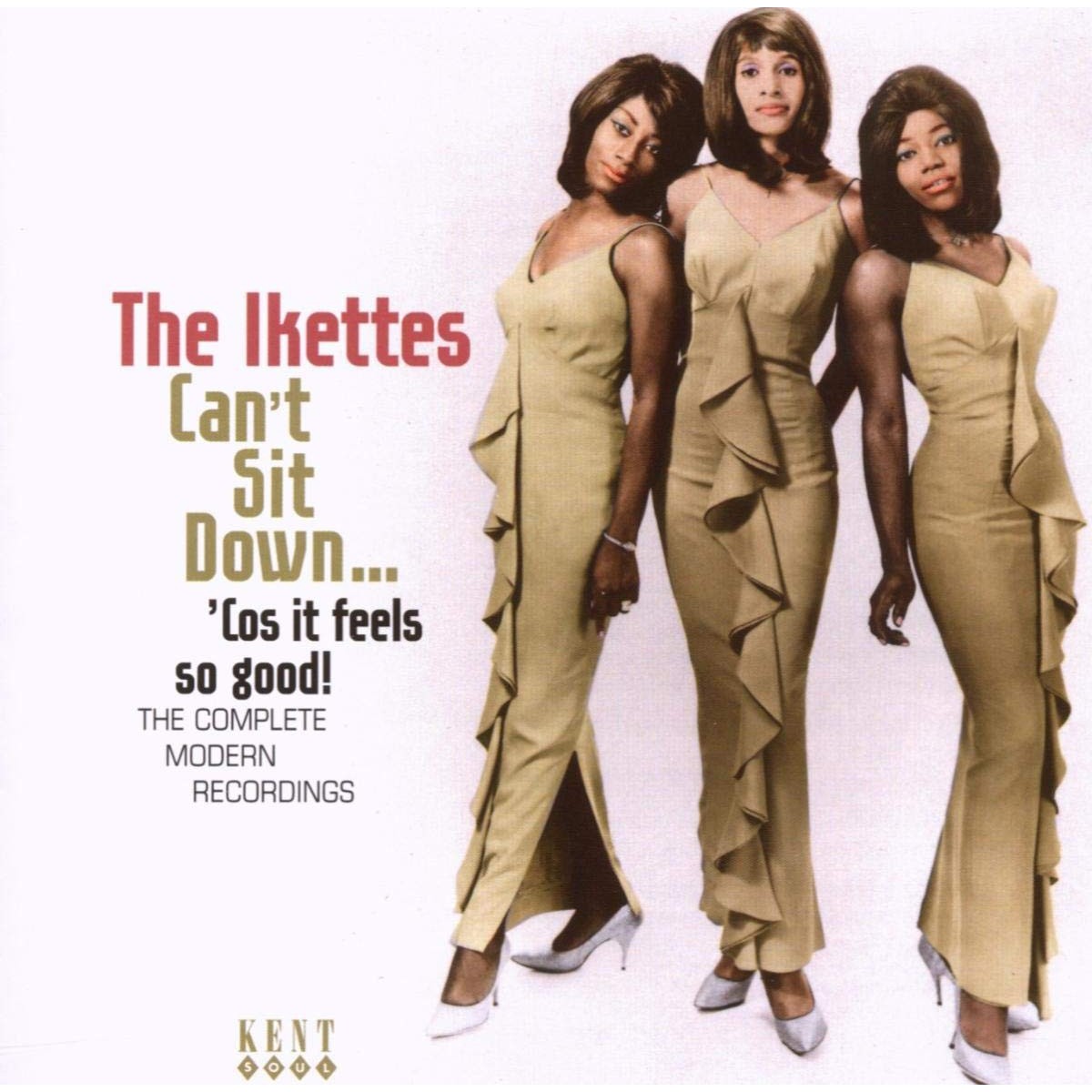 Ikettes - Can't Sit Down... 'Cos It Feels So Good: The Complete Modern Recordings