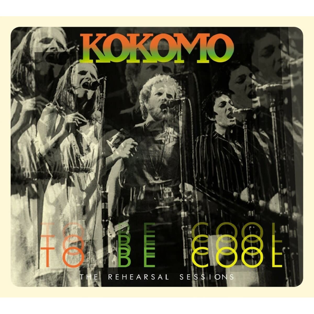 Kokomo - To Be Cool: The Rehearsal Sessions