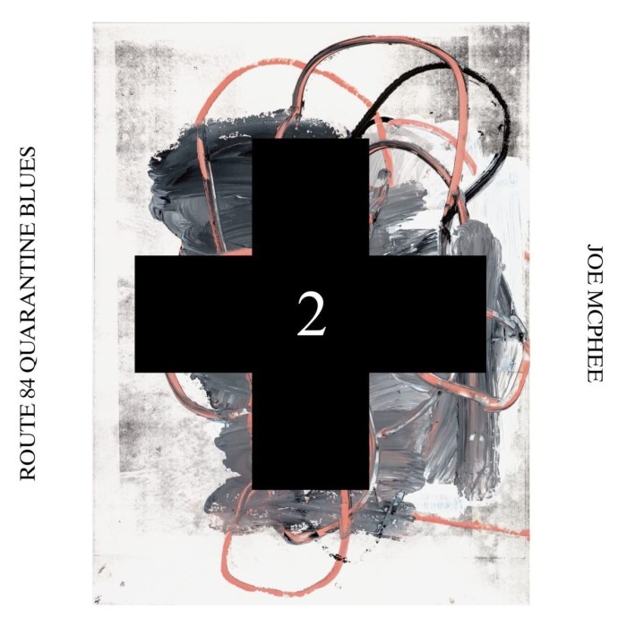 Joe McPhee - Route 84 Quarantine Blues