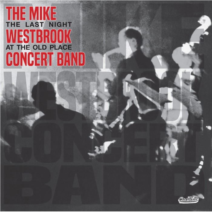 Mike Westbrook Concert Band - The Last Night At The Old Place