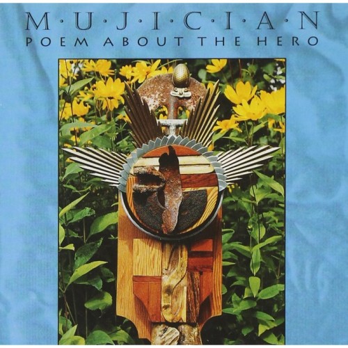 Mujician - Poem About The Hero