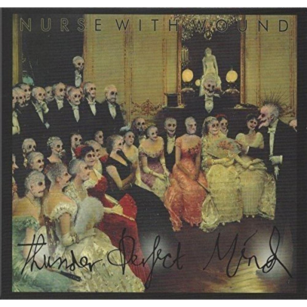 Nurse With Wound - Thunder Perfect Mind