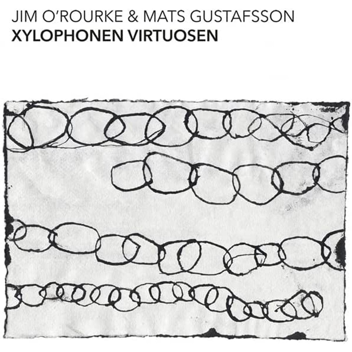 Jim O'Rourke & Mats Gustafsson - Xylophonen Virtuosen