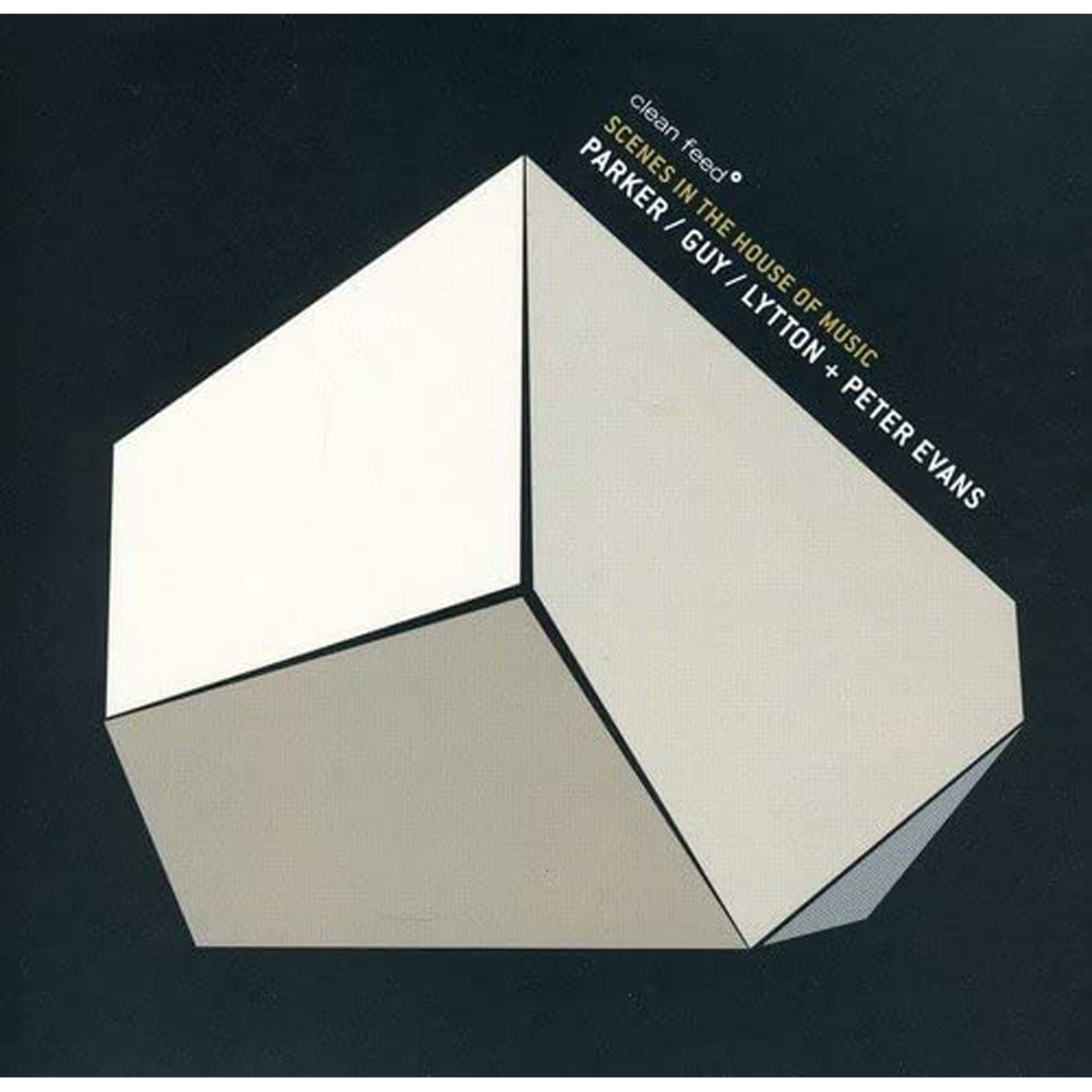 Evan Parker & Barry Guy & Paul Lytton + Peter Evans - Scenes In The House Of Music