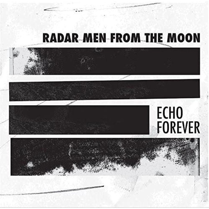 Radar Men From The Moon - Echo Forever