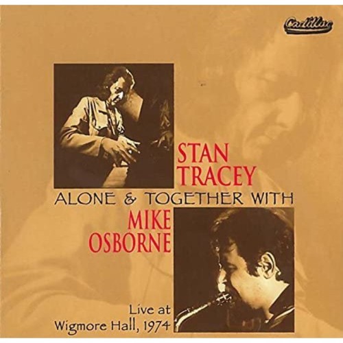 Stan Tracey Alone & Together With Mike Osborne - Live At Wigmore Hall, 1974 (2XCD)
