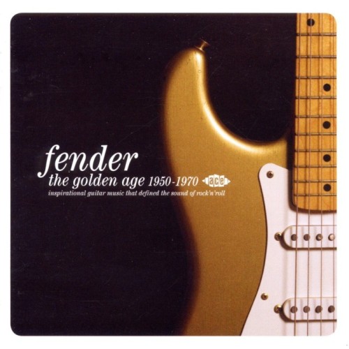 Various Artists - Fender: The Golden Age 1950-1970