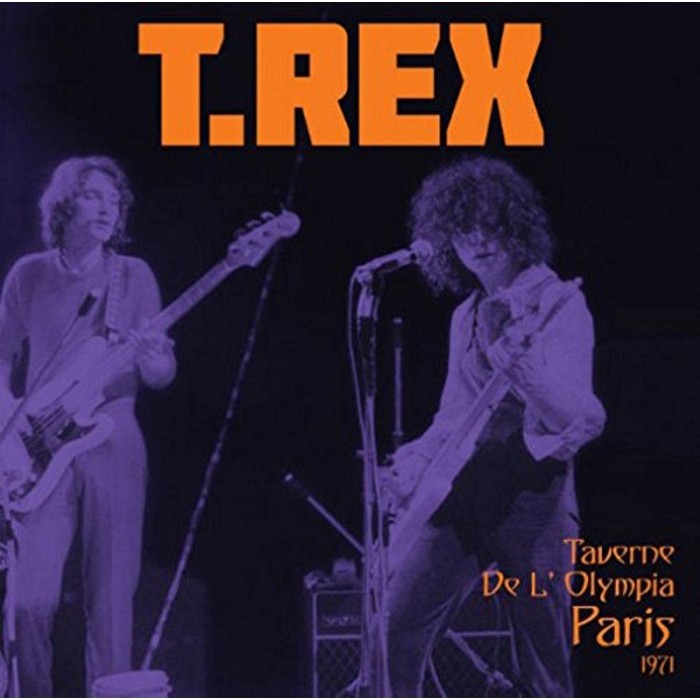 T. Rex - Taverne De L'Olympia Paris 1971