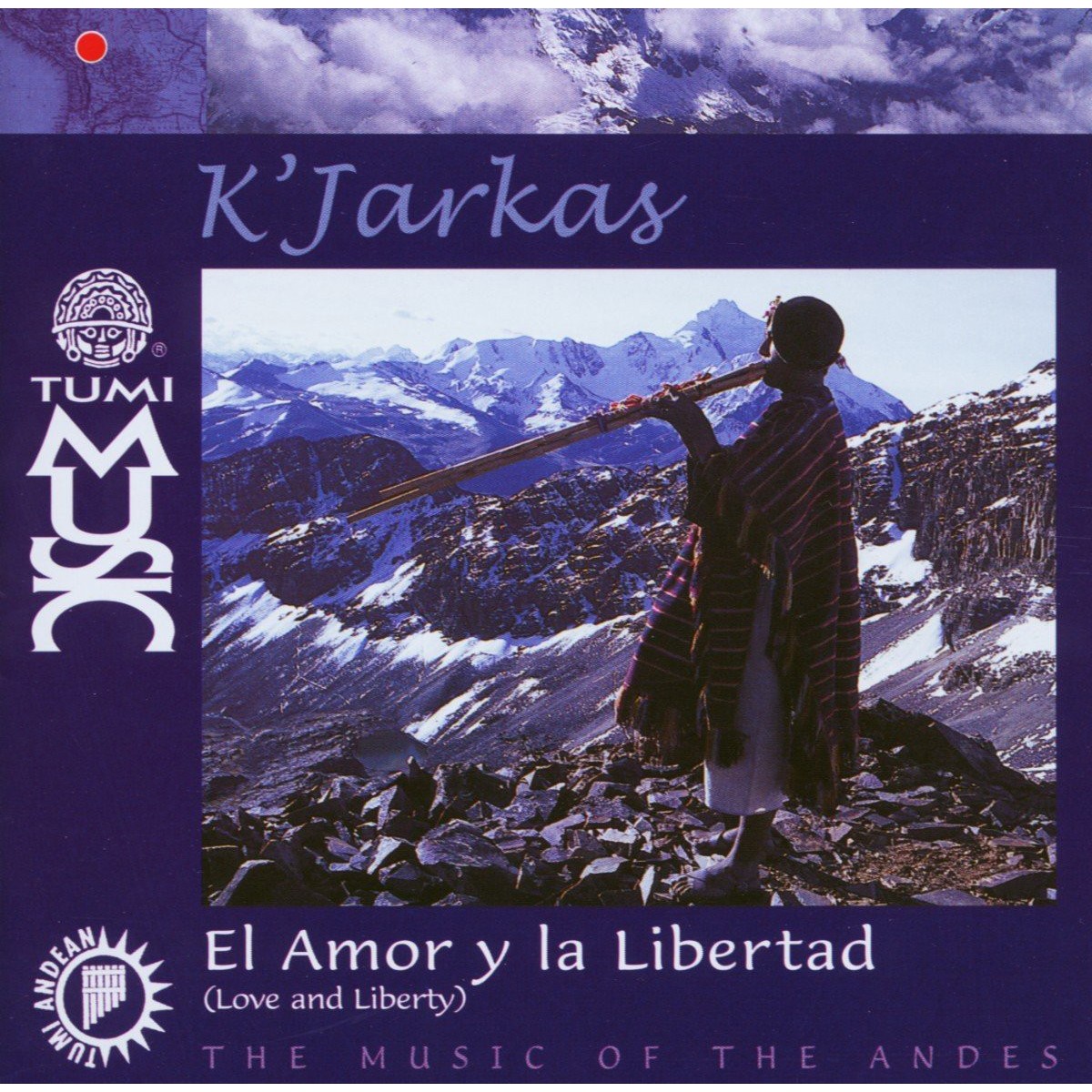 Kjarkas - El Amor Y La Libertad