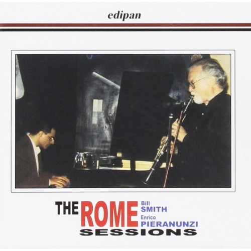 Enrico Pieranunzi & Bill Smith - Rome Sessions