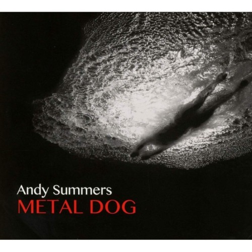 Andy Summers - Metal Dog