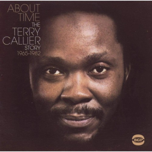 Terry Callier - About Time - The Terry Callier Story 1965-1982
