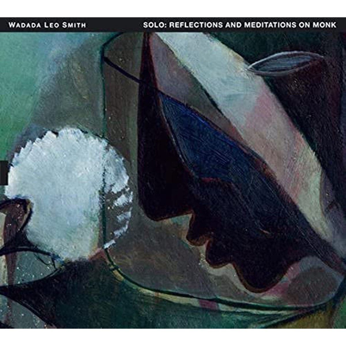 Wadada Leo Smith - Solo: Reflections And Meditations On Monk