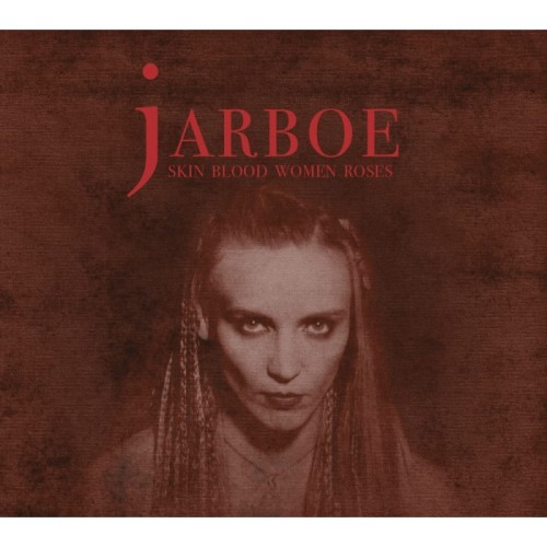 Jarboe - Skin Women Blood Roses