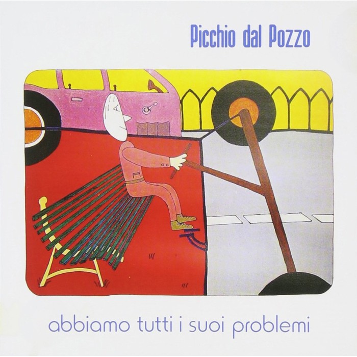Picchio Dal Pozzo - Abbiamo Tutti I Suoi Problemi
