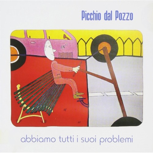 Picchio Dal Pozzo - Abbiamo Tutti I Suoi Problemi