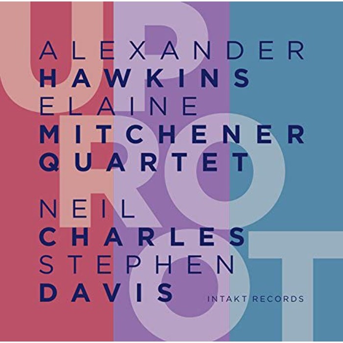 Hawkins Mitchener Quartet - Uproot