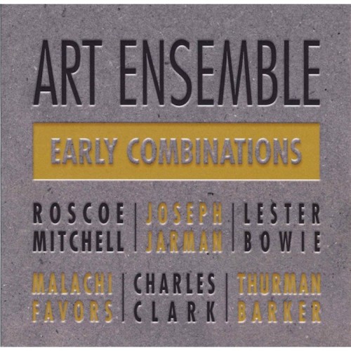 Art Ensemble Of Chicago - Early Combinations