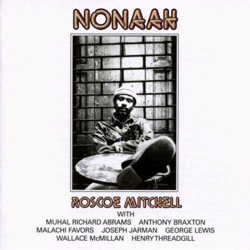 Roscoe Mitchell - Nonaah