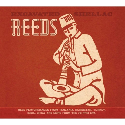 Various Artists - Excavated Shellac: Reeds