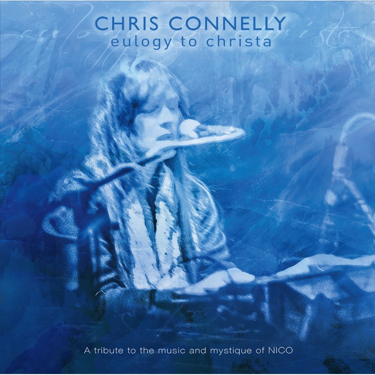 Chris Connelly - Eulogy To Christa: A Tribute To The Music And Mystique Of Nico