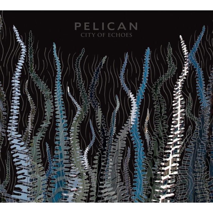 Pelican - City Of Echoes