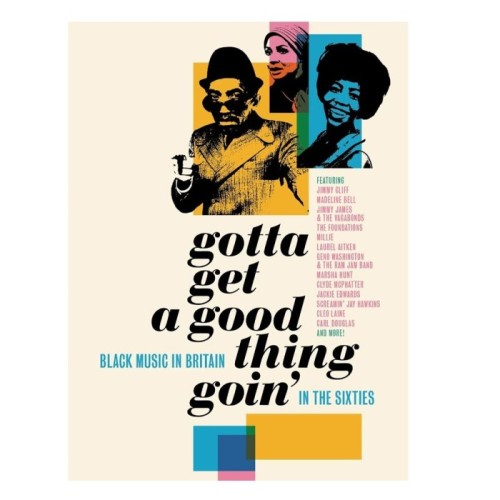 Various Artists - Gotta Get A Good Thing Goin' - Black Music In Britain In The Sixties