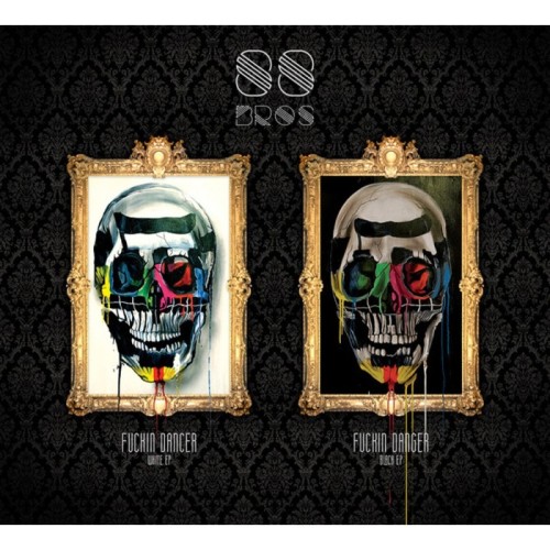 88Bros - Fuckin' Dancer Fuckin' Danger