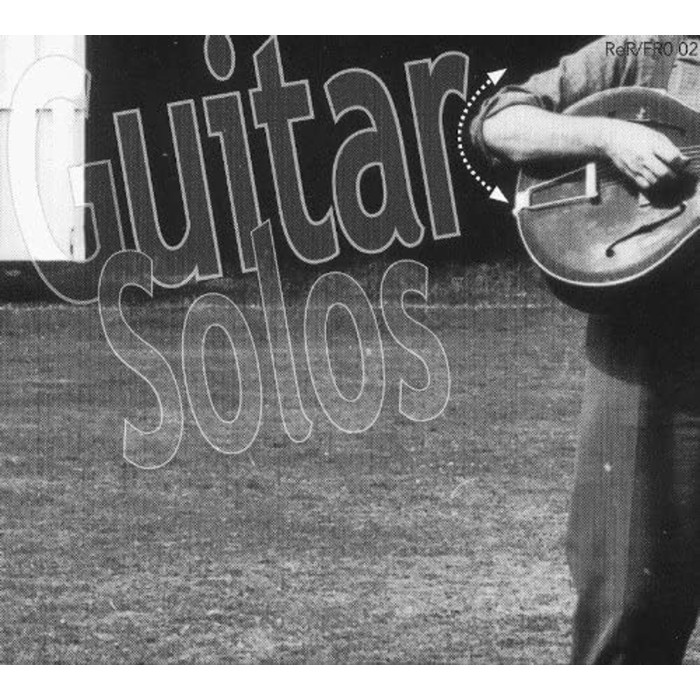 Fred Frith - Guitar Solos