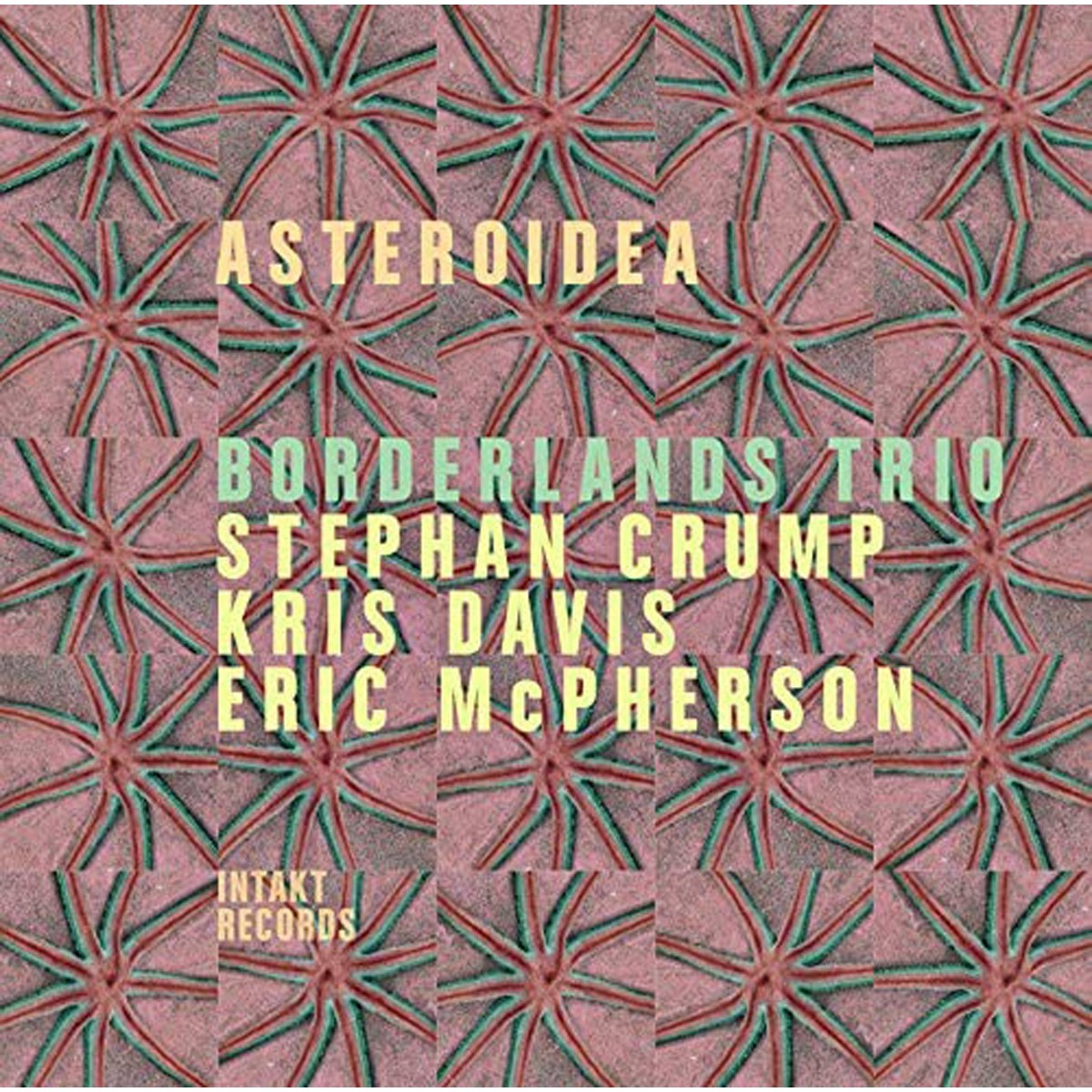Stephan Crump & Kris Davis & Eric McPherson - Asteroidea